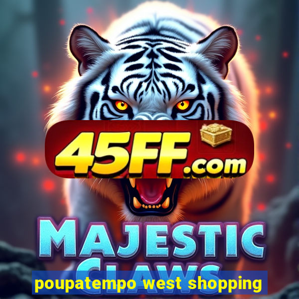 poupatempo west shopping